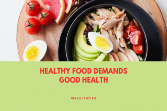 Healthy food demands good health